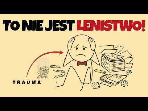 Dlaczego Nie Mozesz Sie Uczyc? (To Nie Jest Lenistwo, To Trauma)